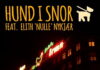 Hund I Snor feat. Elith ’Nulle’ Nykjær Jørgensen – “Tæt på”