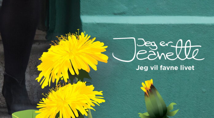 Jeg er Jeanette: “Jeg vil favne livet”