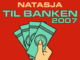 NATASJA – “Til Banken 2007”